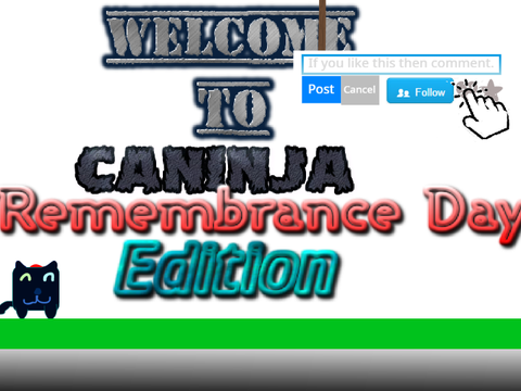 Caninja| Remembrance Day Edition