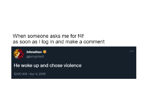 When someone asks for f4f