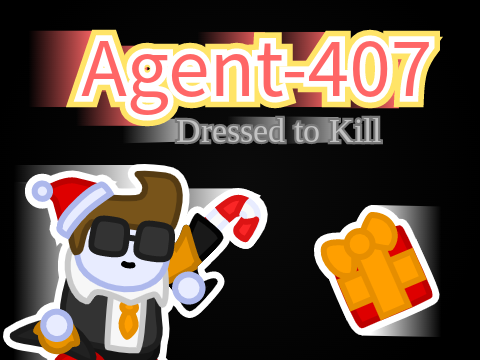 Agent-407: Dressed to Kill | A Christmas Special 