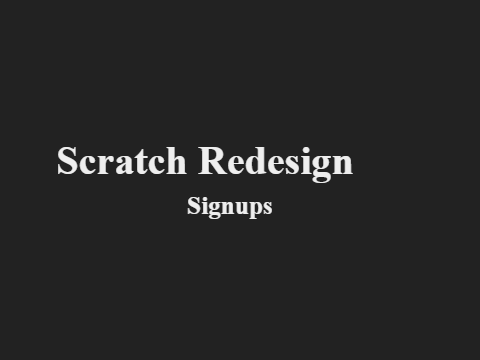 Scratch Redesign | Signups