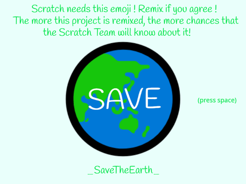 Scratch NEEDS a "Save the earth" emoji ! Pls remix ! remix