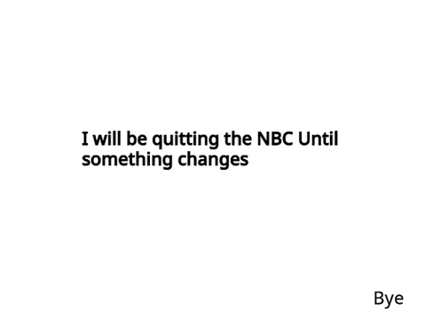 Im quitting the NBC