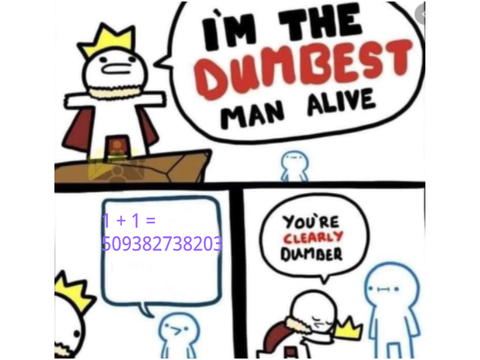 The Dumbest Man Alive Meme 