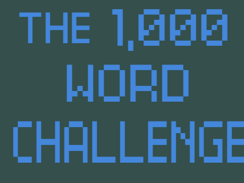 1,000 words challenge!