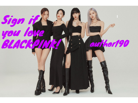 Sign if you love BLACKPINK!
