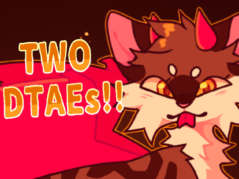 2 DTAEs!!
