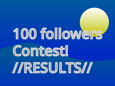 100 Follower contest results