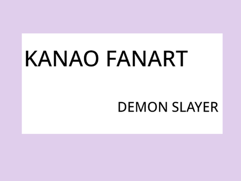 Kanao Fanart - Demon Slayer/Kimetsu no Yaiba
