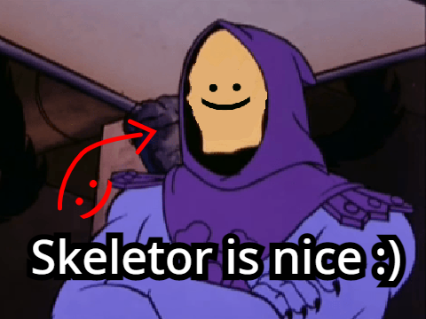 YTP - Skeletor is nice :)