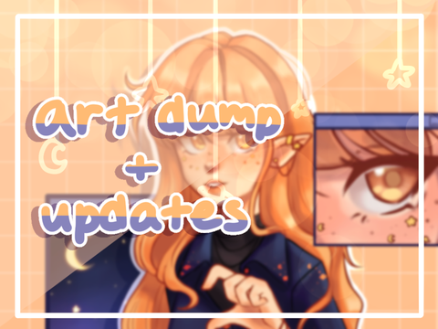 art dump + updates ˚₊‧✩ੈ*