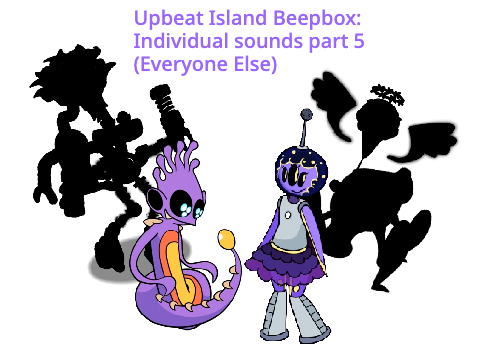 Upbeat Island Beepbox: Individual Sounds part 5 (Everyone Else)