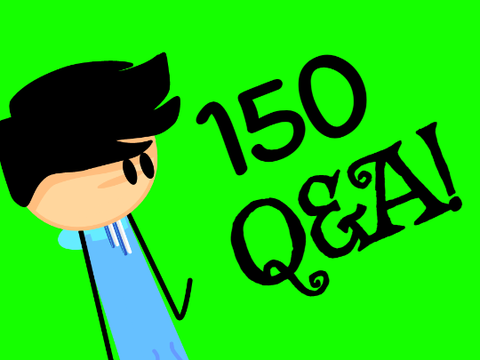 150 Q&A!
