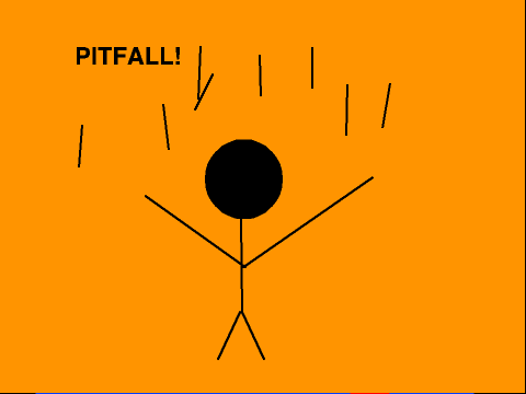 Pitfall!