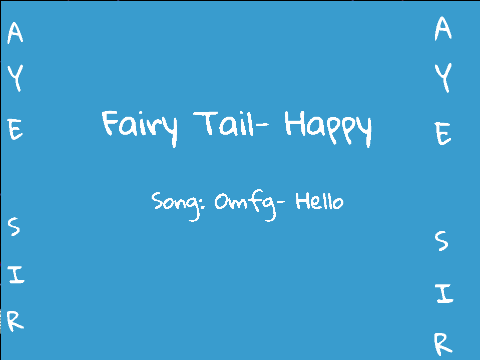 Fairy Tail- Happy (Song: Omfg- Hello)
