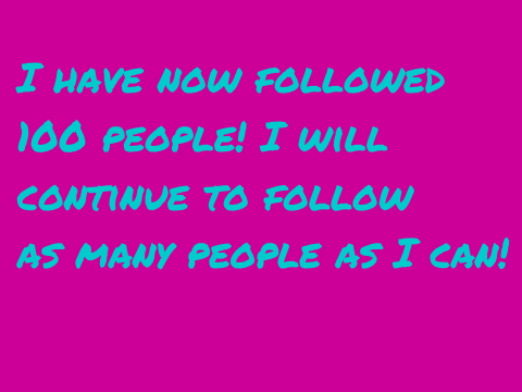 Following 100!