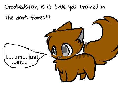Crookedstar's first truth!