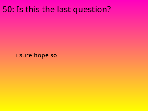 50 random quesions and my answers