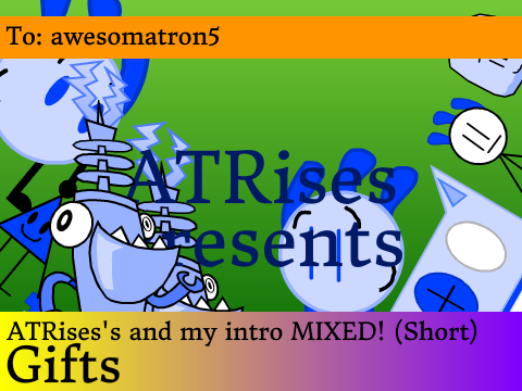 ATRises's and my intro MIXED! (Short)