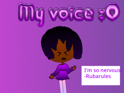 My voice :00 @Rubarules