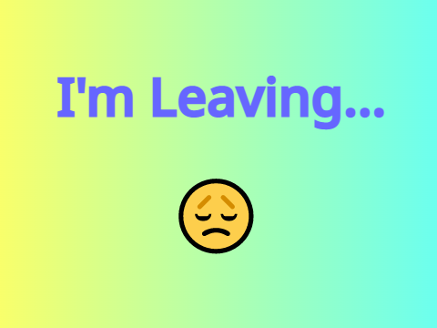 I'm Leaving...