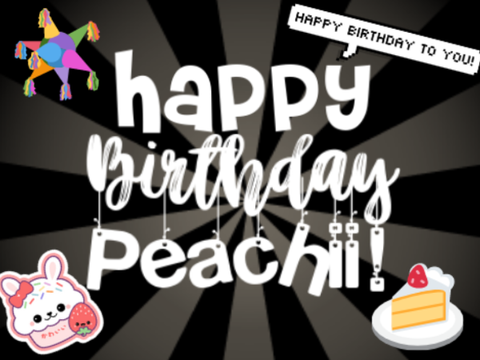 Happy Birthday Peachii!