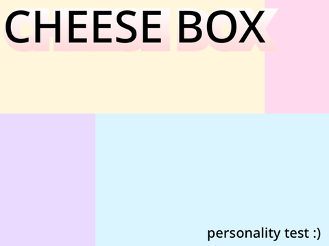 Cheese Box - Personality Test :o