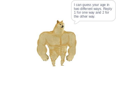 I Can Guess Your Age! Buff Doge