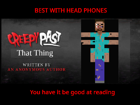 Creepy Past Episode 7 That Thing (Part 1 of 4)