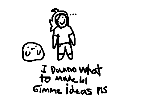 give me ur ideas