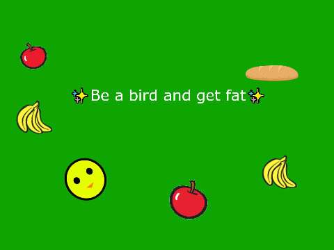 Be a bird and get fat