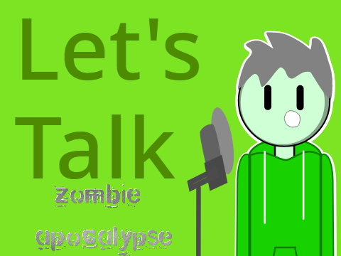 E1 S1 Let's Talk "Zombie Apocalypse"!!!
