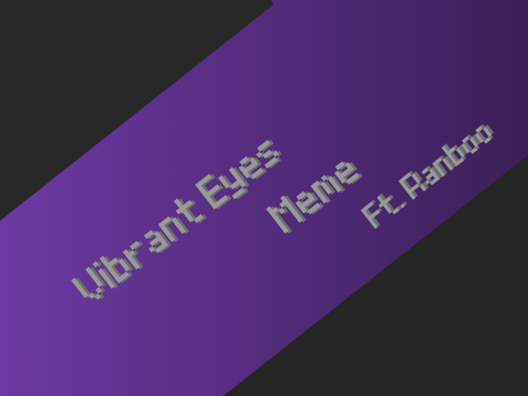 Vibrant Eyes | ft. R a n b o o 