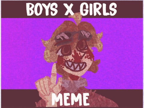 ✾ boys x girls ✾ meme ✾