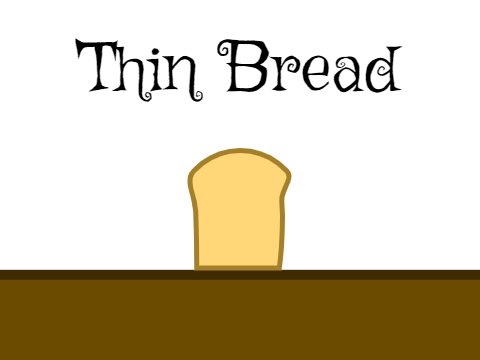 Thin Bread