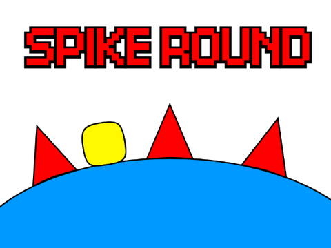 SPIKE ROUND