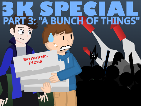 TEM'S 3K SPECIAL - Part 3 - A Bunch Of Things