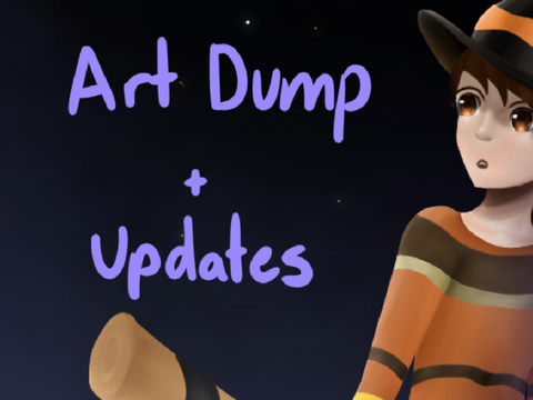 Small Art Dump + Updates 