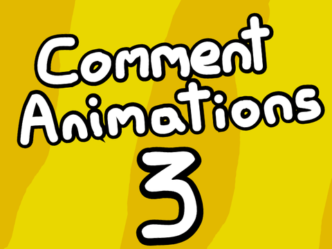 (Comments) Comment Animations 3