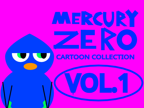 Mercury Zero ᴄᴀʀᴛᴏᴏɴ ᴄᴏʟʟᴇᴄᴛɪᴏɴ vol.1