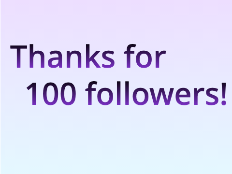 Thanks for 100 follows!