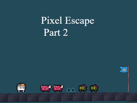Pixel Escape (Part 2)