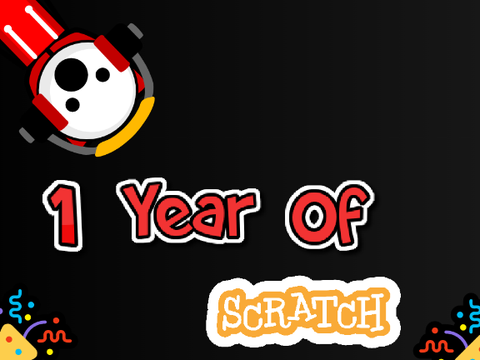1 Year Of Scratch! :O