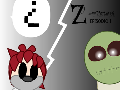 Z-Town Episodio 1