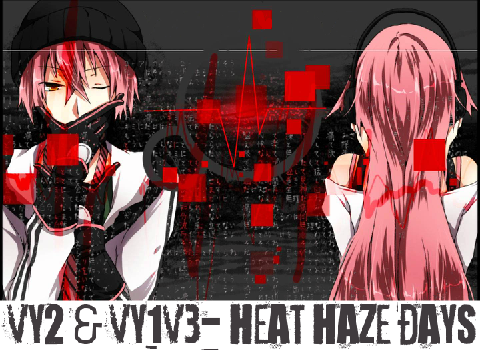 vy2 & vy1v3 - Heat Haze Days