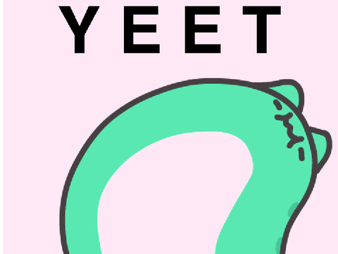 Yeet it boys