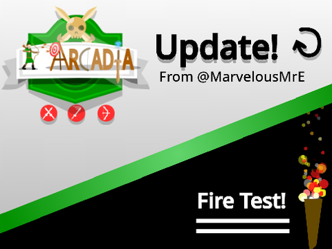 Arcadia Update: Fire Simulator! Another awesome effect that'll be featured in Arcadia!