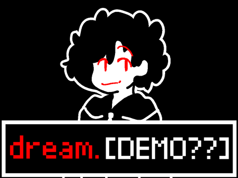 dream. [DEMO??]