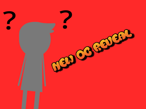 New oc reveal