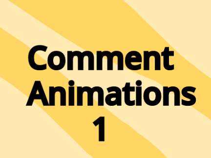 Comment Animations 1 (comments only)