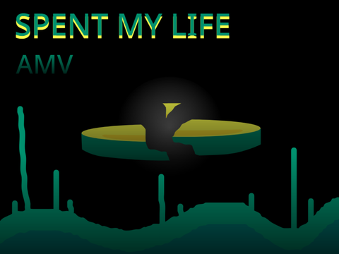 Spent My Life ↺